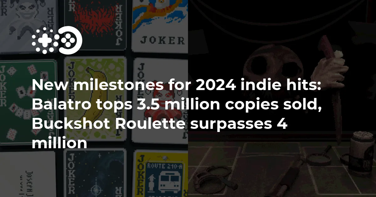 New milestones for 2024 indie hits: Balatro tops 3.5 million copies sold, Buckshot Roulette surpasses 4 million | Game World Observer