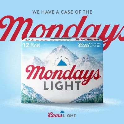 Coors Light | Case of the Mondays