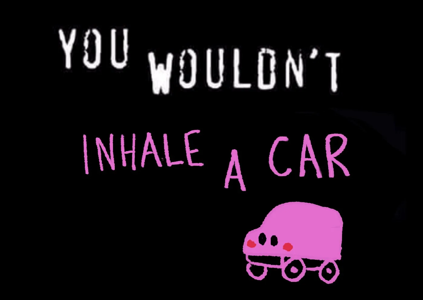 Don’t inhale!