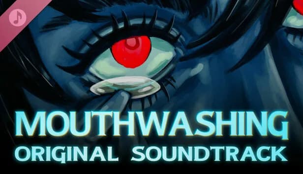 Mouthwashing Soundtrack on Steam