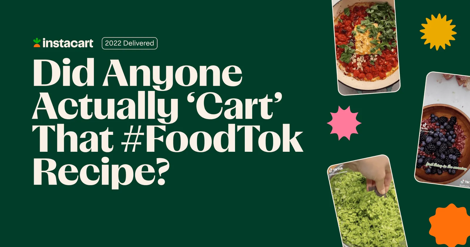 2022 Delivered: Did Anyone Actually ‘Cart’ That #FoodTok Recipe? | Instacart