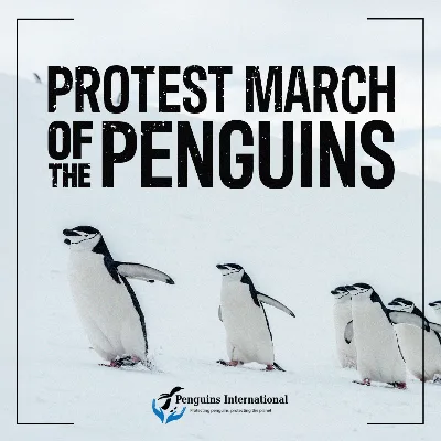 Penguins International | Protest March Of The Penguins