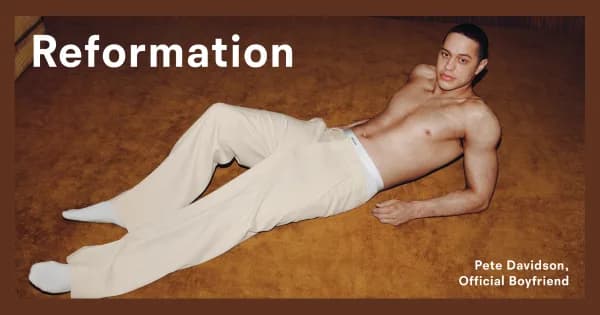 Reformation Makes Things Official With 'The Perfect Boyfriend': Pete Davidson
