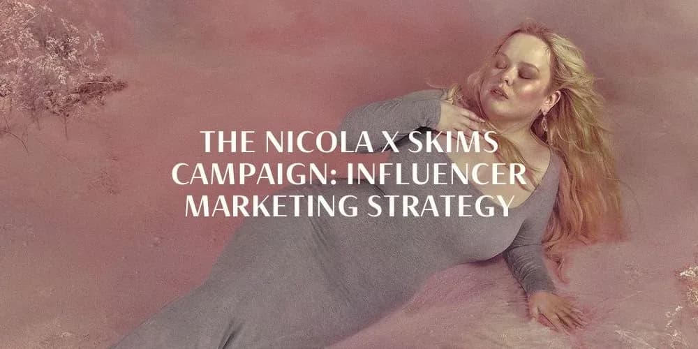 The Nicola x SKIMS Campaign: Influencer Marketing Strategy