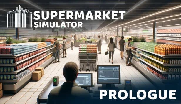 Supermarket Simulator: Prologue on Steam