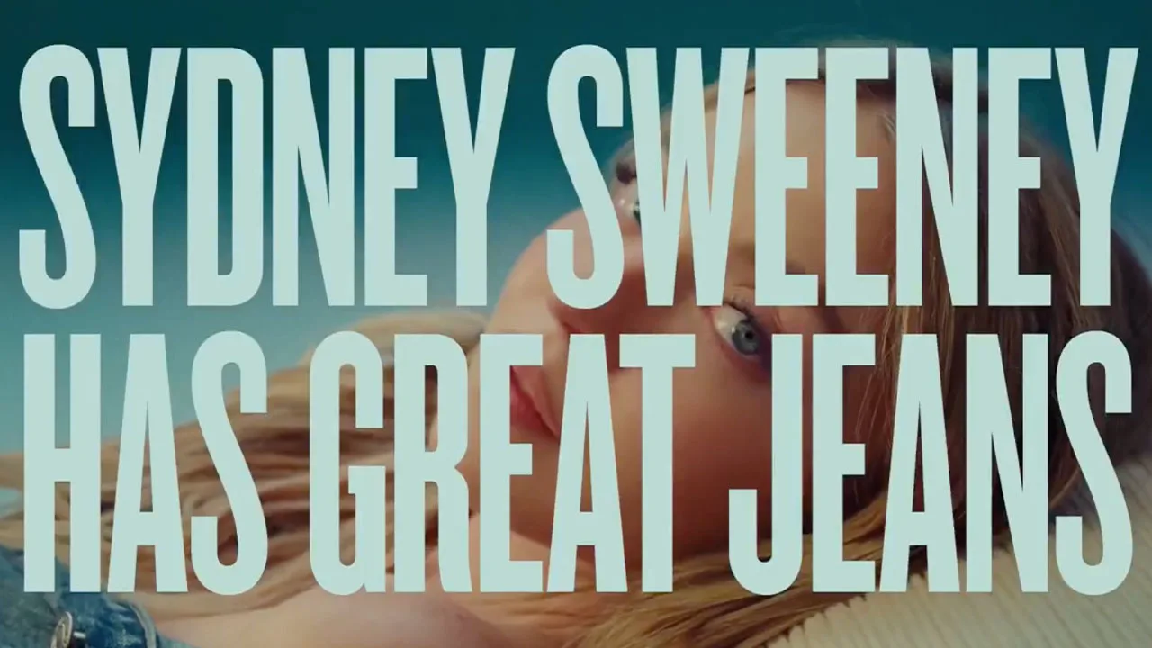 "Sydney Sweeney Has Great Jeans" American Eagle Ad | Know Your Meme