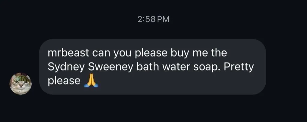 Stop asking, I’m not buying you guys her bath water.