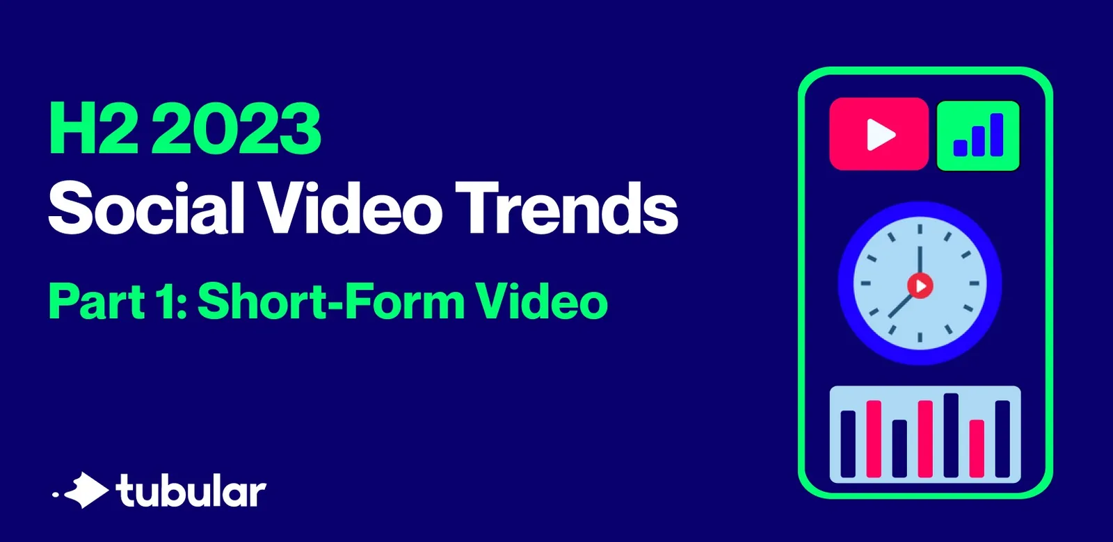 H2 Social Trends: Short-Form Video - Tubular Labs