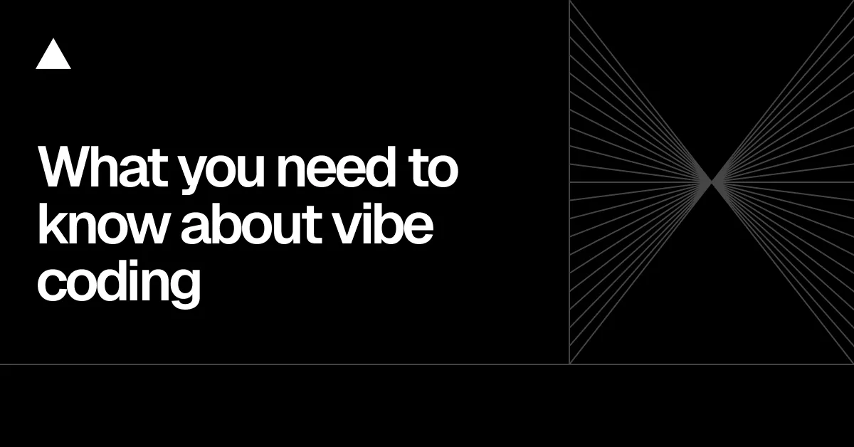 What you need to know about vibe coding