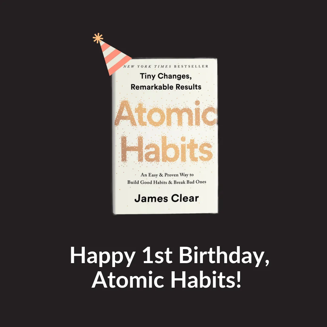Atomic Habits first-birthday graphic from James Clear's newsletter