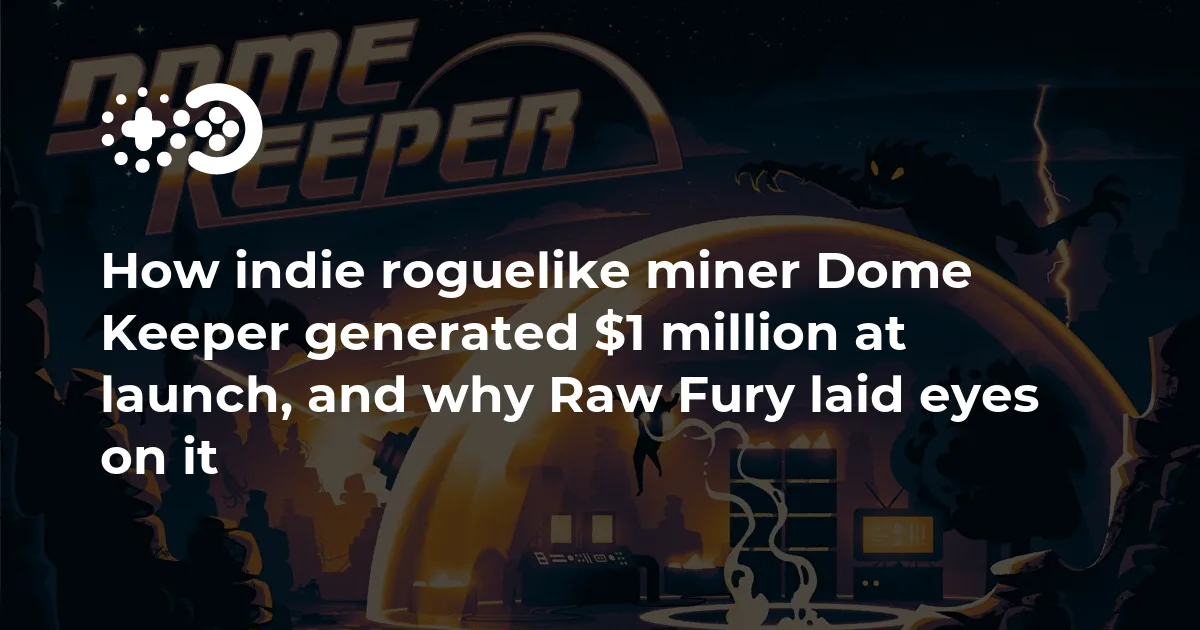 How indie roguelike miner Dome Keeper generated $1 million at launch, and why Raw Fury laid eyes on it | Game World Observer