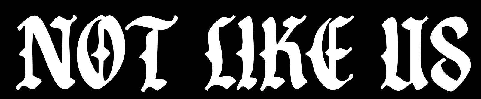 Public-domain vector version of the Not Like Us wordmark; Commons marks the simple text as copyright-ineligible.