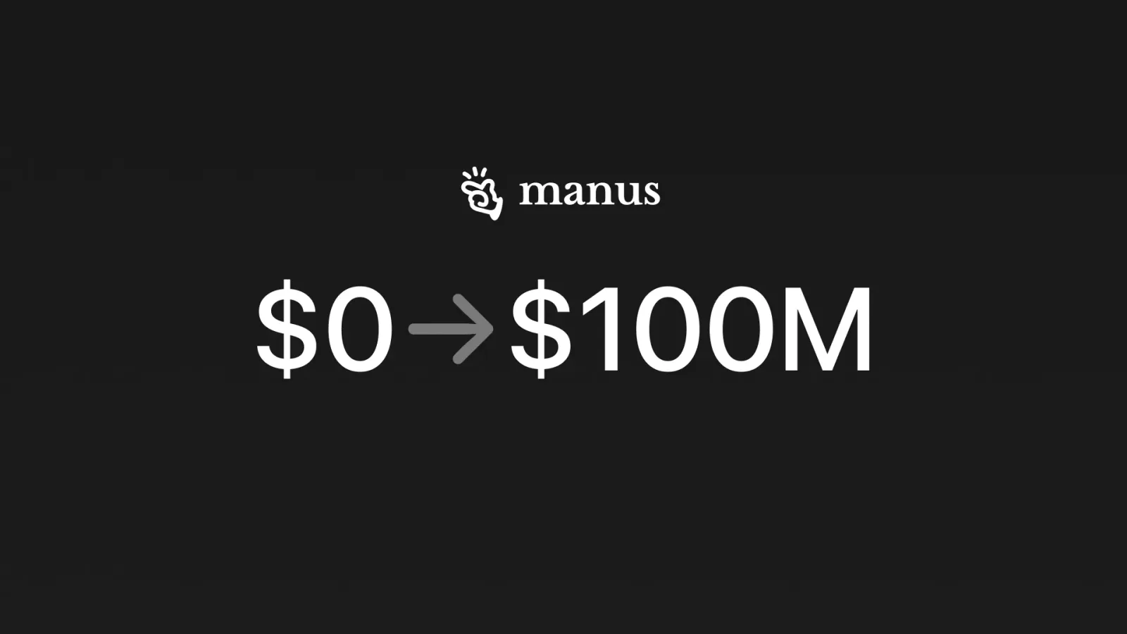 Manus Update: $100M ARR, $125M revenue run-rate