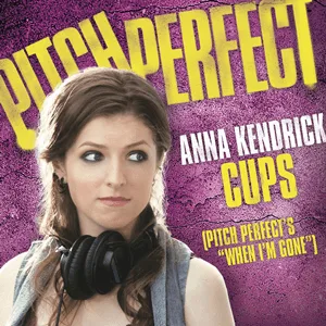 "Cups" (Pitch Perfect cup song): cover art