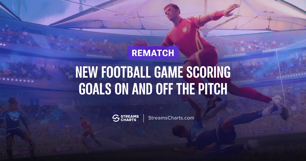 Rematch: New football game scores big on Twitch & sales | Streams Charts