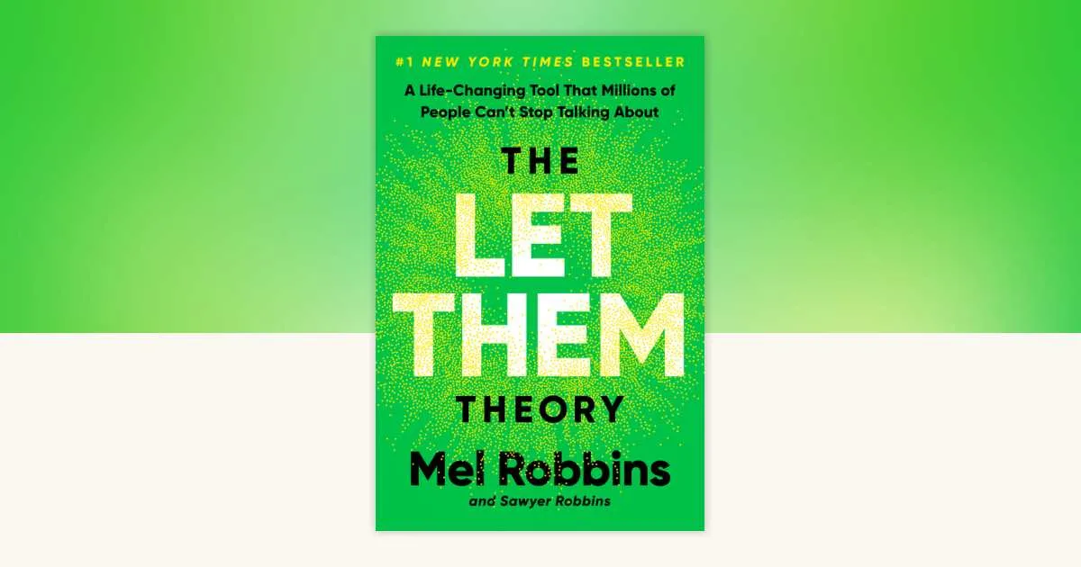 The Let Them Theory by Mel Robbins, Sawyer Robbins: 9781401971366 | PenguinRandomHouse.com: Books