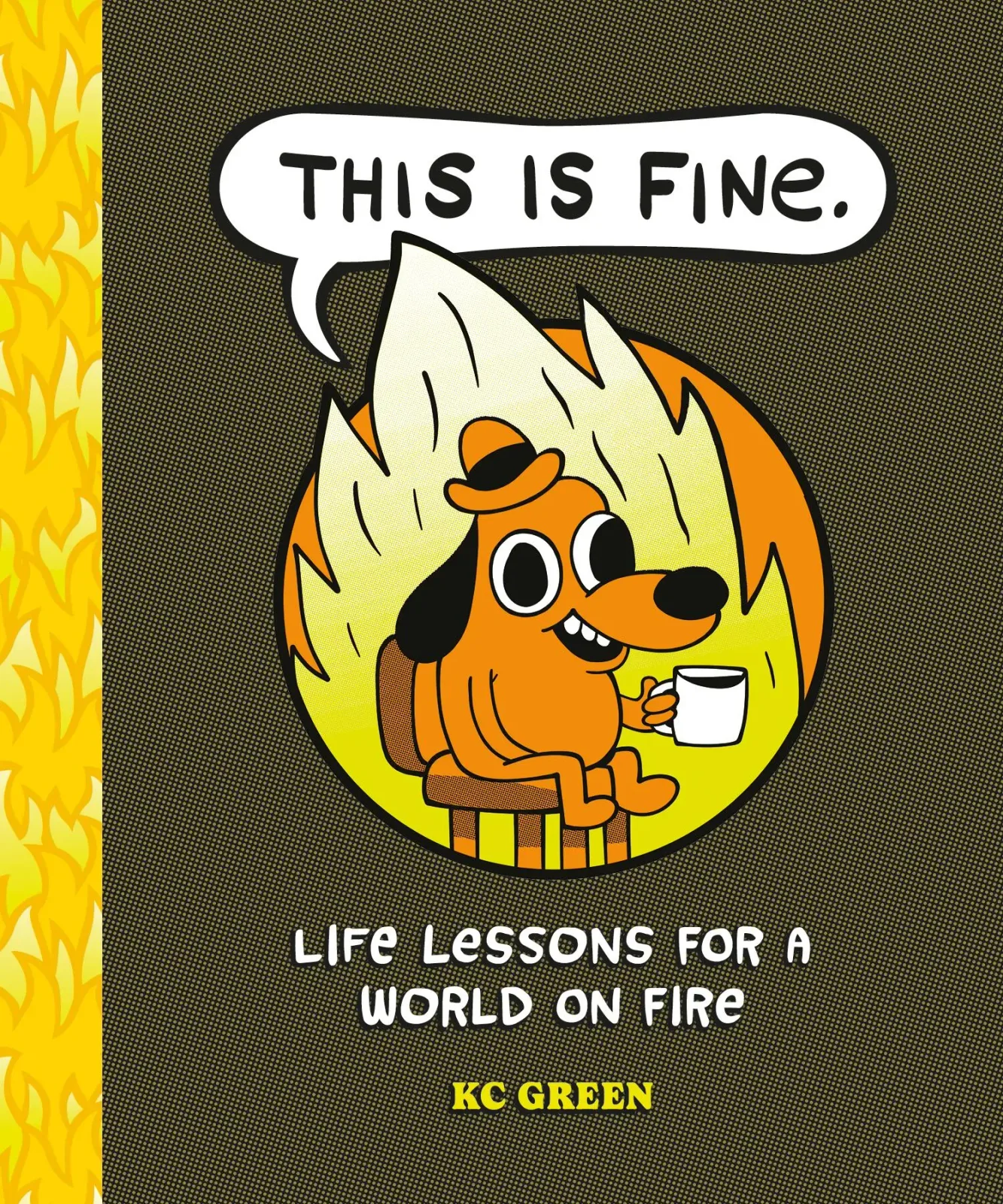 Running Press's official This Is Fine cartoon collection.